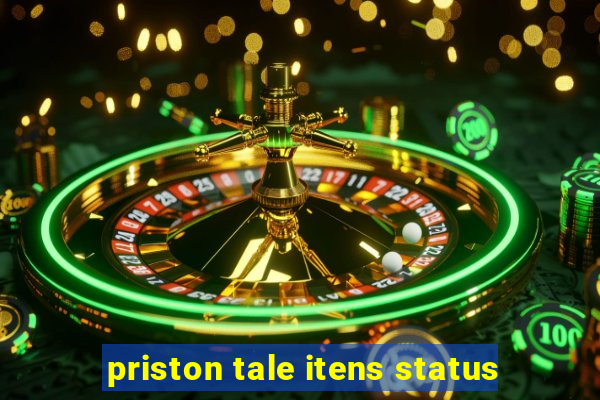 priston tale itens status